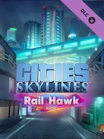Cities: Skylines - Rail Hawk Radio — Steam, Standard