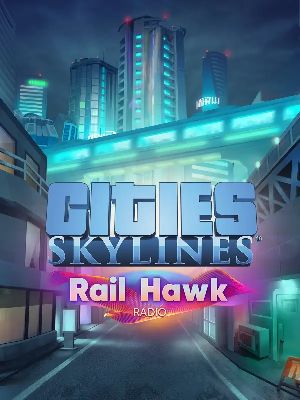 Cities Skylines - Rail Hawk Radio DLC — Steam, Standard