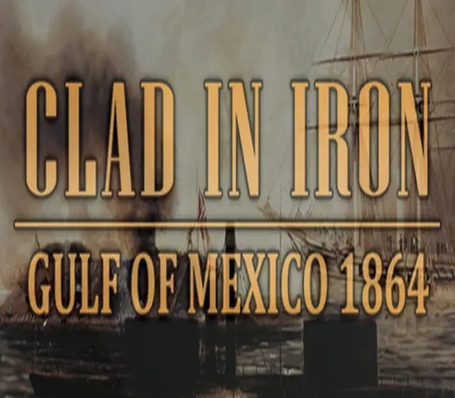 Clad in Iron: Gulf of Mexico 1864 — Steam, Standard