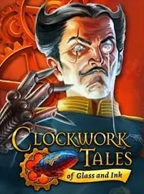Clockwork Tales: Of Glass and Ink — Steam, Standard