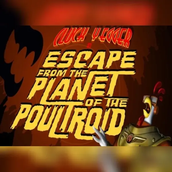 Cluck Yegger in Escape From The Planet of The Poultroid — Steam, Standard