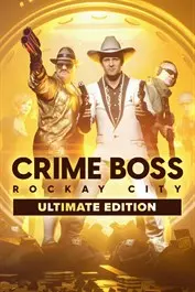 Crime Boss: Rockay City – Ultimate Edition — Xbox Series X|S, Ultimate Edition