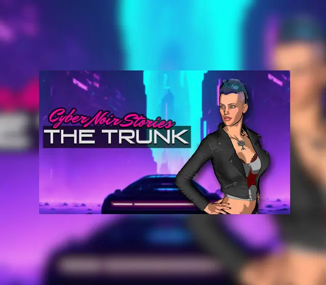 Cyber Noir Stories: The Trunk — Steam, Standard