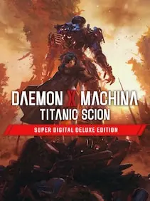 Daemon x Machina: Titanic Scion | Super Digital Deluxe Edition — Steam, Digital Deluxe Edition