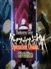 Damascus Gear Operation Osaka HD Edition — Steam, Standard