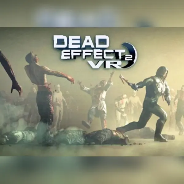 Dead Effect 2 VR — Steam, Standard