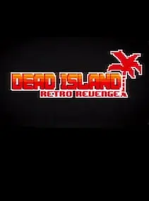 Dead Island Retro Revenge — Steam, Standard