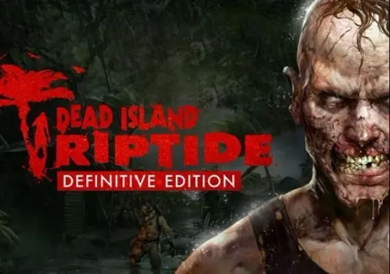Dead Island: Riptide Definitive Edition — Steam, Definitive Edition