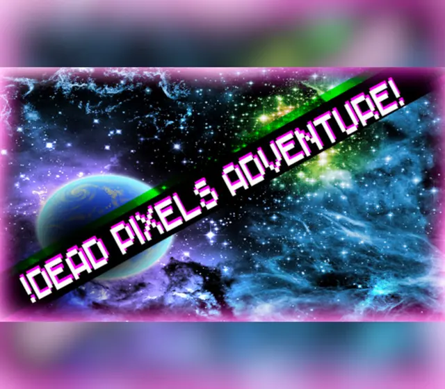 !Dead Pixels Adventure! — Steam, Standard