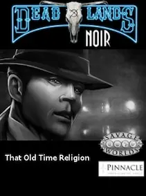 Deadlands Noir - That Old Time Religion — Steam, Standard