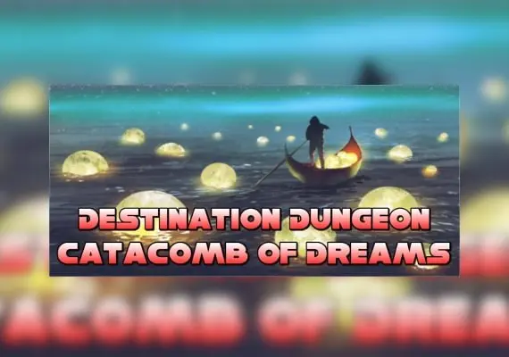 Destination Dungeons: Catacombs of Dreams EN — Steam, Standard