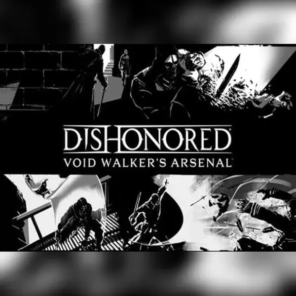 Dishonored: Void Walker's Arsenal (DLC) — Steam, Standard