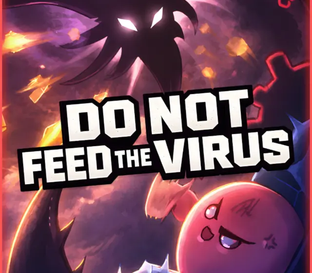 DO NOT FEED THE VIRUS — Steam, Standard
