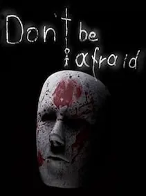 Don't Be Afraid — Steam, Standard