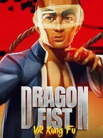 Dragon Fist: VR Kung Fu — Steam, Standard