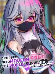 Dropped into the Modern World: Surviving the Red-Light District — Steam, Standard