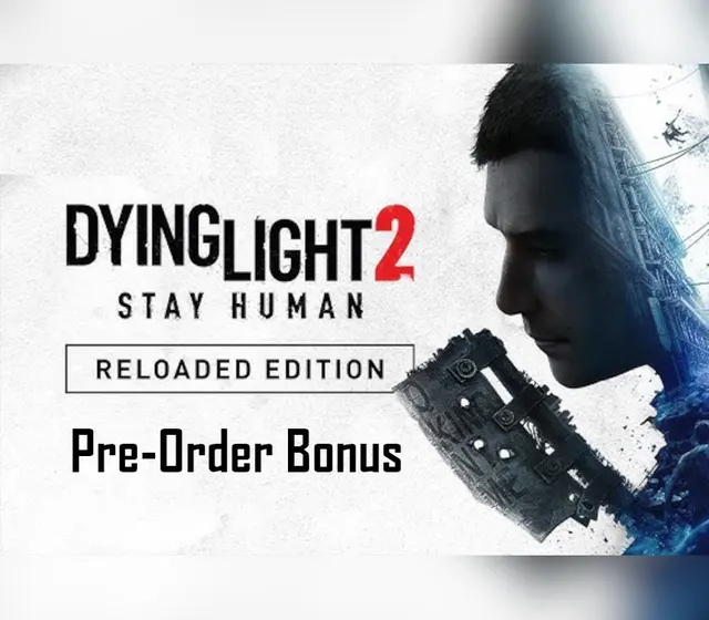 Dying Light 2: Reloaded Edition - Pre-Order Bonus DLC — Steam, Standard