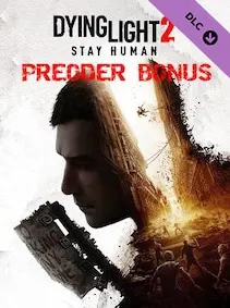 Dying Light 2: Reloaded Edition - Preorder Bonus — Steam, Standard