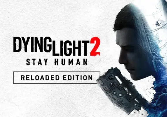 Dying Light 2: Stay Human Reloaded Edition — Xbox One / Xbox Series X|S, Reloaded