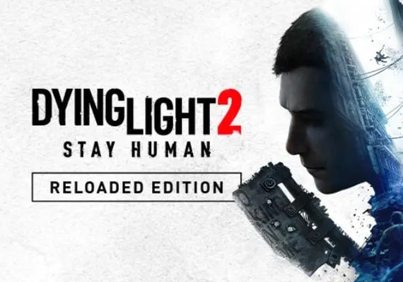 Dying Light 2: Stay Human Reloaded Edition — Steam, Reloaded