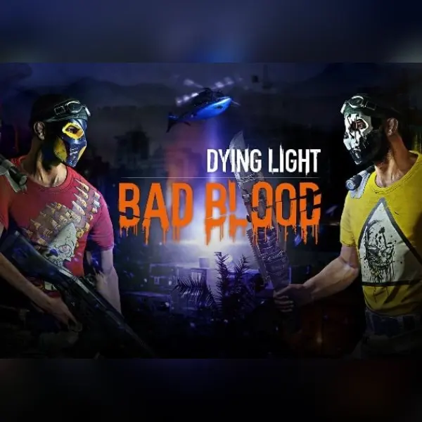 Dying Light: Bad Blood — Steam, Standard