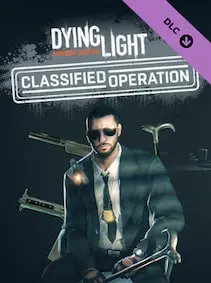 Dying Light - Classified Operation Bundle — Steam, Standard