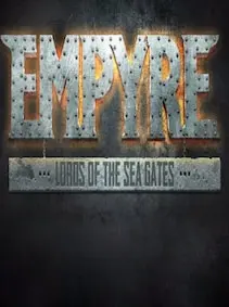 EMPYRE: Lords of the Sea Gates — Steam, Standard