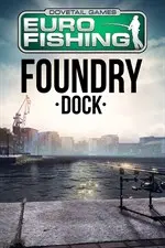 Jaquette de Euro Fishing: Foundry Dock (DLC) — DLC PC (Steam)
