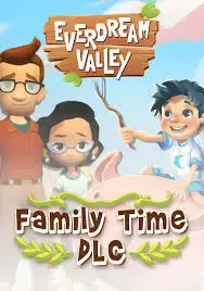 Everdream Valley - Family Time DLC — Steam, Standard
