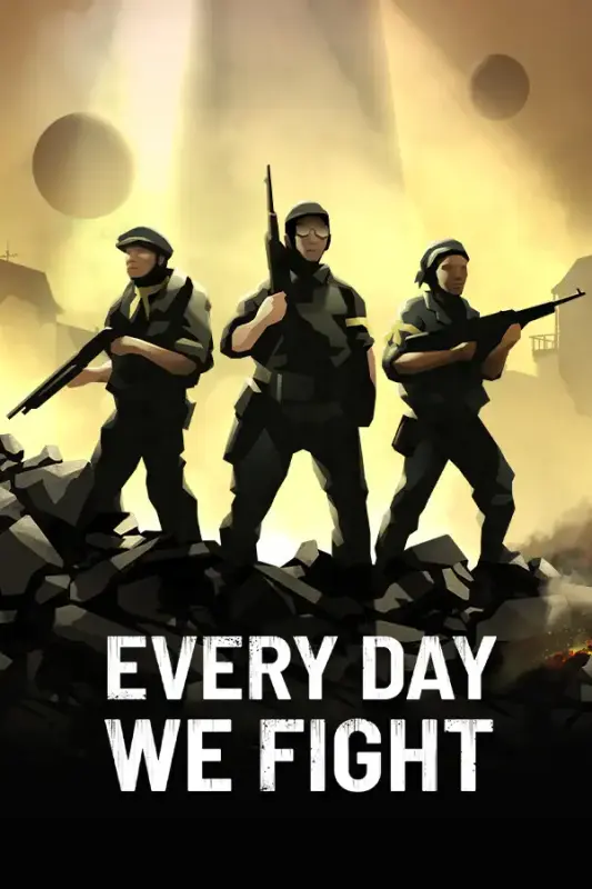 Every Day We Fight — Steam, Standard