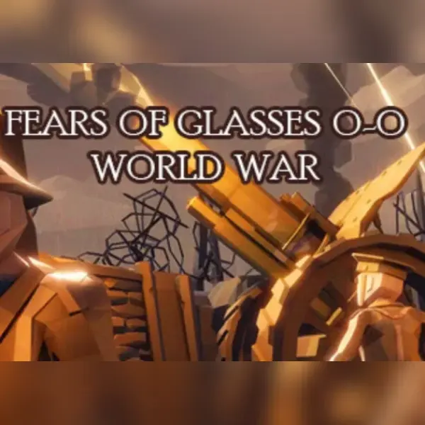 Fears of Glasses o-o World War — Steam, Standard