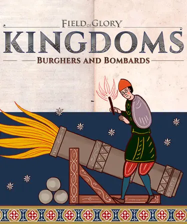 Field of Glory: Kingdoms - Burghers and Bombards (DLC) — Steam, Standard