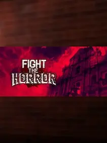 Fight the Horror — Steam, Standard