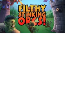 Filthy, Stinking, Orcs! — Steam, Standard