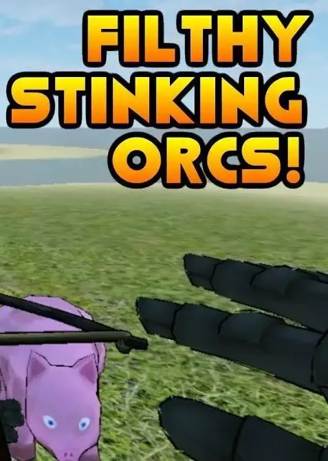 Filthy, Stinking, Orcs! — Steam, Standard