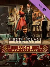 First Class Trouble Lunar New Year Pack — Steam, Standard