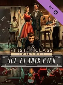 First Class Trouble Sci-Fi Noir Pack — Steam, Standard