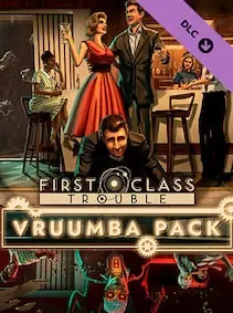 First Class Trouble Vruumba Pack — Steam, Standard
