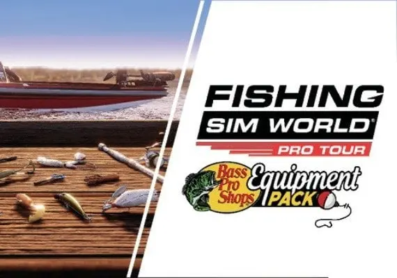 Fishing Sim World: Pro Tour - Bass Pro Shops Equipment Pack DLC EN/DE/FR/PL/RU/ZH/ES — Steam, Standard
