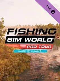 Fishing Sim World: Pro Tour - Lake Williams — Steam, Standard