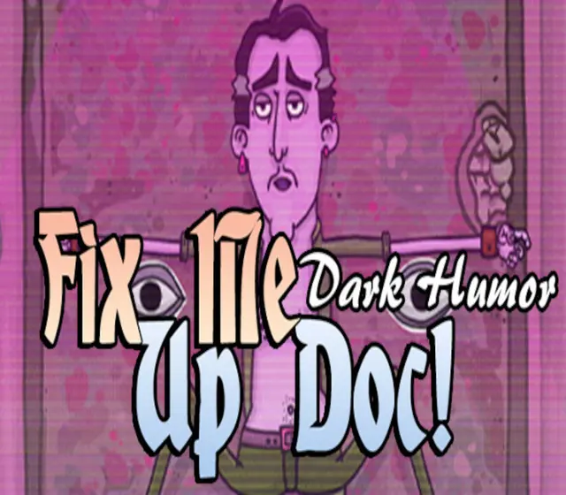 Fix Me Up Doc! – Dark Humor — Steam, Standard