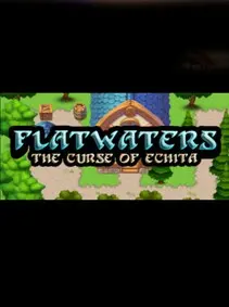 Flatwaters: The Curse of Echita — Steam, Standard