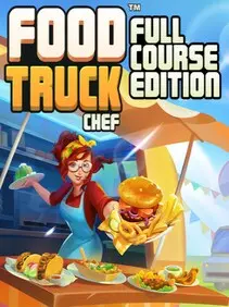 Food Truck Chef: Full Course Edition — Steam, Standard