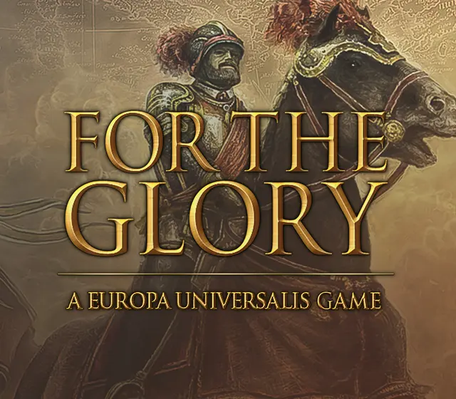 For The Glory: A Europa Universalis Game — Steam, Standard