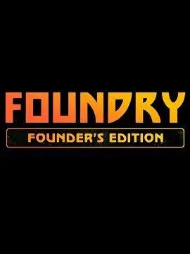 FOUNDRY - Founder's Edition — Steam, Founder's Edition