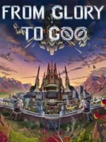 From Glory To Goo — Steam, Standard