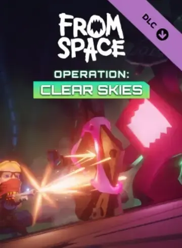 From Space - Operation Clear Skies DLC — Steam, Standard
