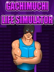 Gachimuchi Life Simulator — Steam, Standard