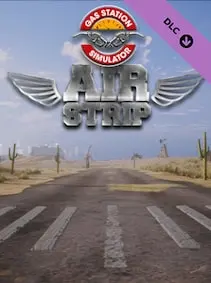 Gas Station Simulator - Airstrip — Steam, Standard
