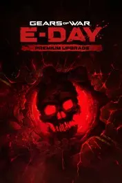 Gears of War: E-Day Premium Edition Upgrade (DLC) (Pre-purchase/Launch Day) — Xbox Series X|S / PC, Premium Edition